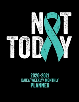 Paperback Not Today PTSD: 2020 -2021 Daily/ Weekly/ Monthly Planner: Post Traumatic Stress Syndrome Awareness 2-Year Personal Planner with Grid Book