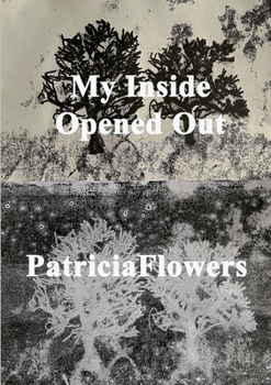 Paperback My Inside Opened Out Book