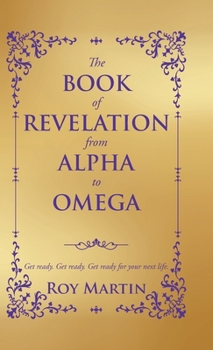 Hardcover The Book of Revelation from Alpha to Omega Book