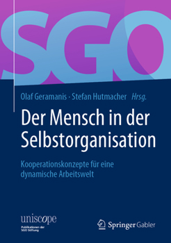 Hardcover Der Mensch in Der Selbstorganisation: Kooperationskonzepte Für Eine Dynamische Arbeitswelt [German] Book