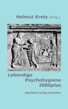 Paperback Lebendige Psychohygiene 2000plus [German] Book