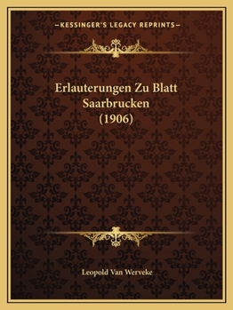 Paperback Erlauterungen Zu Blatt Saarbrucken (1906) [German] Book