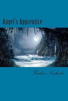 Paperback Angel's Apprentice: Book Two in the Angel's Trilogy Book