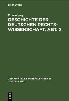 Hardcover Geschichte Der Deutschen Rechtswissenschaft, Abt. 2 [German] Book