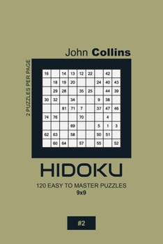 Paperback Hidoku - 120 Easy To Master Puzzles 9x9 - 2 Book