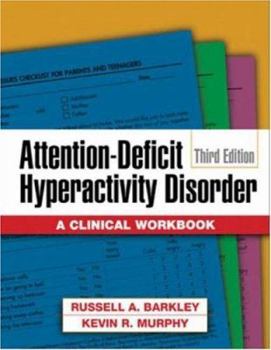 Paperback Attention-Deficit Hyperactivity Disorder, Third Edition: A Clinical Workbook Book