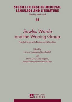 Hardcover Sawles Warde and the Wooing Group: Parallel Texts with Notes and Wordlists Book