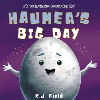 Paperback Haumea's Big Day: A Rhyming Solar System Story for Kids Starring the Dwarf Planet Haumea Book