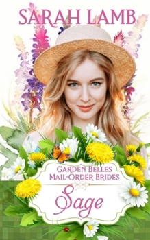 Paperback Sage (Garden Belles Mail-Order Brides Book 9) Book