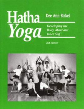 Paperback Hatha Yoga: Developing the Body, Mind and Inner Self Book