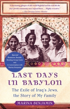 Paperback Last Days in Babylon: The Exile of Iraq's Jews, the Story of My Family Book