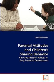 Paperback Parental Attitudes and Children's Sharing Behavior Book