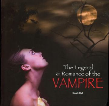 Paperback The Legend & Romance of the Vampire Book