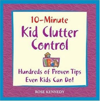 Paperback 10-Minute Clutter Control: Hundreds of Proven Tips Even Kids Can Do! Book