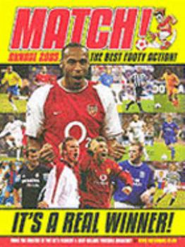 "Match" Annual 2005: From the Makers of Britain's Best-selling Football Magazine!