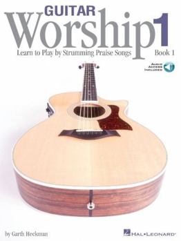 Paperback Guitar Worship - Method Book 1: Learn to Play by Strumming Praise Songs (Bk/Online Audio) [With CD] Book