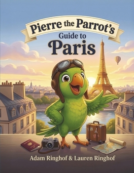 Hardcover Pierre the Parrot's Guide to Paris Book