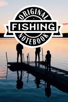 Original Fishing Notebook: Lined Notebook/Journal/Log Book