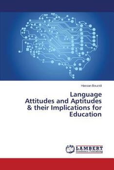 Paperback Language Attitudes and Aptitudes & their Implications for Education Book