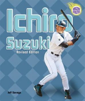 Ichiro Suzuki (Amazing Athletes) - Book  of the Amazing Athletes