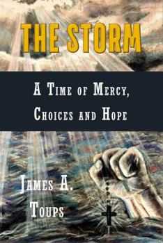 Paperback The Storm: A Time of Mercy, Choices and Hope Book