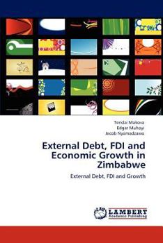 Paperback External Debt, FDI and Economic Growth in Zimbabwe Book