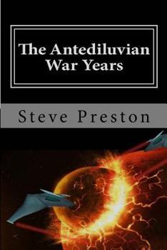 Paperback The Antediluvian War Years: Book 4 History of Mankind Book