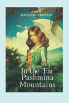 Paperback In The Far Pashmina Mountains Book