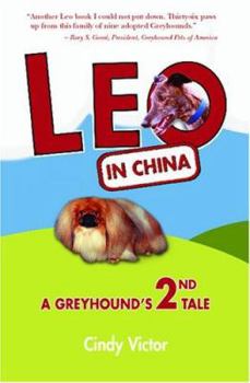 Paperback Leo In China: A Greyhound's 2nd Tale Book