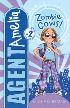 Zombie Cows - Book #2 of the Agent Amelia