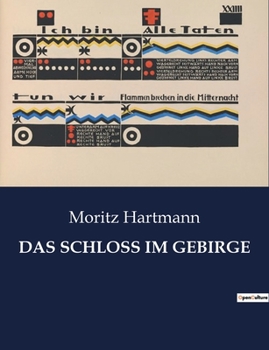 Paperback Das Schloss Im Gebirge: Ein Schloss voller Geheimnisse und verborgener Wahrheiten [German] Book