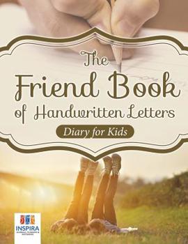 Paperback The Friend Book of Handwritten Letters Diary for Kids Book