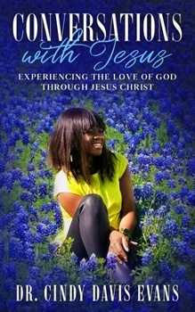 Paperback Conversations with Jesus: Experiencing the love of God through Jesus Book