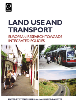 Hardcover Land Use and Transport: European Perspectives on Integrated Policies Book