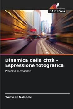 Paperback Dinamica della città - Espressione fotografica [Italian] Book