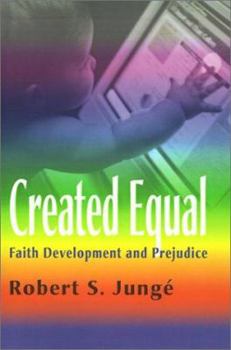 Paperback Created Equal: Faith Development and Prejudice Book