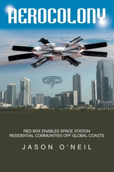 Paperback Aerocolony: Red Box Enables Space Station Residential Communities off Global Coasts Book