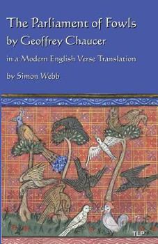 Paperback The Parliament of Fowls: by Geoffrey Chaucer, in a Modern English Verse Translation Book