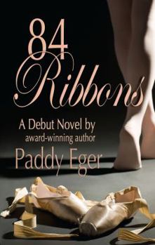 84 Ribbons: A Dancer's Journey - Book #1 of the Ballet Trilogy