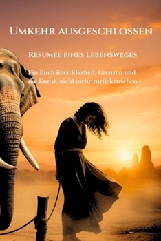 Paperback Umkehr ausgeschlossen: Resümee eines Lebensweges [German] Book