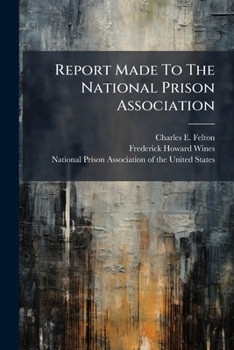 Paperback Report Made To The National Prison Association Book