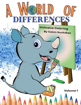 Paperback A World of Differences Volume 1 -: A Hand Drawn Inclusion Coloring Book