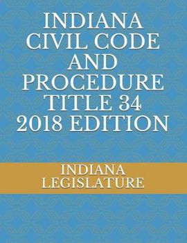 Paperback Indiana Civil Code and Procedure Title 34 2018 Edition Book