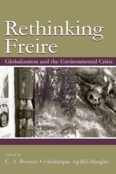 Paperback Rethinking Freire: Globalization and the Environmental Crisis Book