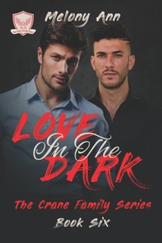 Love In The Dark - Book #6 of the Crane Family