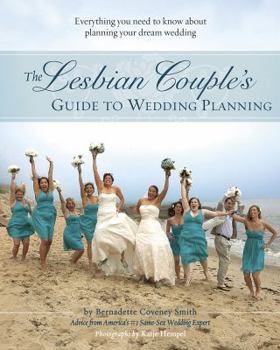 Paperback The Lesbian Couple's Guide to Wedding Planning: Everything You Need to Know about Planning Your Dream Wedding Book