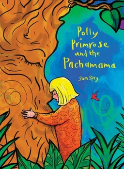 Hardcover Polly Primrose and the Pachamama Book