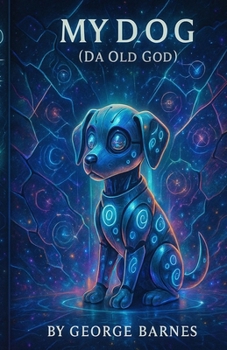 Paperback MY D.O.G. (Da Old God): The Loyal Ancient One Book