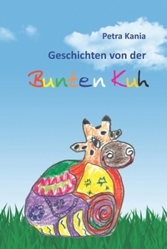 Paperback Geschichten von der Bunten Kuh [German] Book