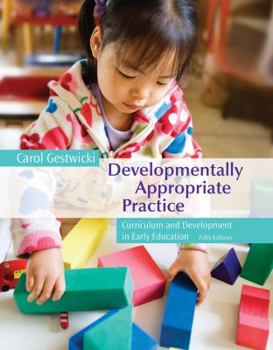 Paperback Developmentally Appropriate Practice: Curriculum and Development in Early Education Book